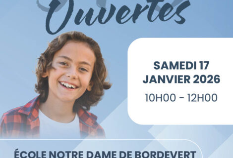 PORTES OUVERTES NOTRE DAME DE BORDEVERT – 17/01